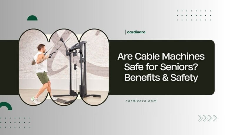 are cable machines safe for seniors benefits & safety