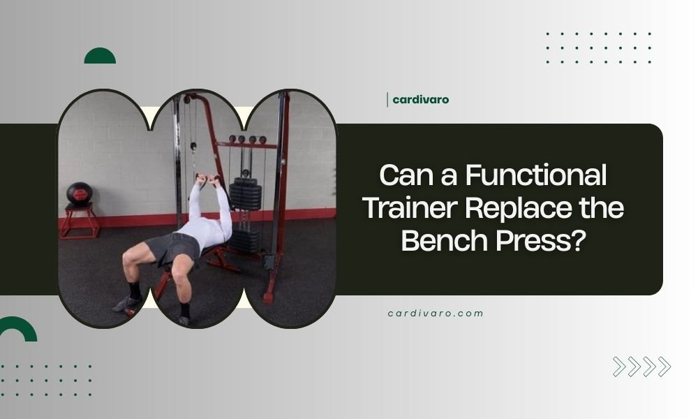 can a functional trainer replace the bench press