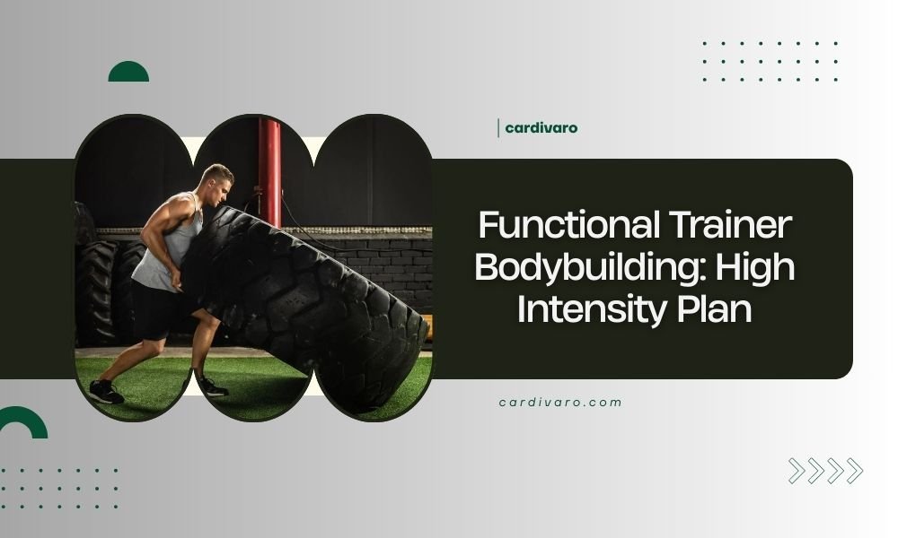 functional trainer bodybuilding high intensity plan