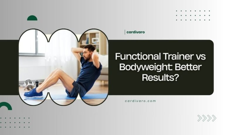 functional trainer vs bodyweight better results