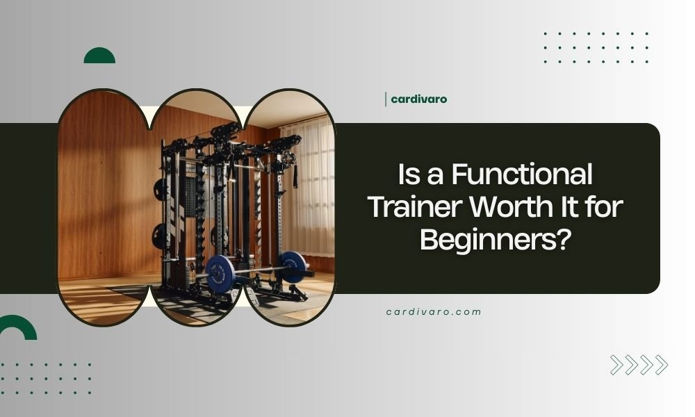 is a functional trainer worth it for beginners