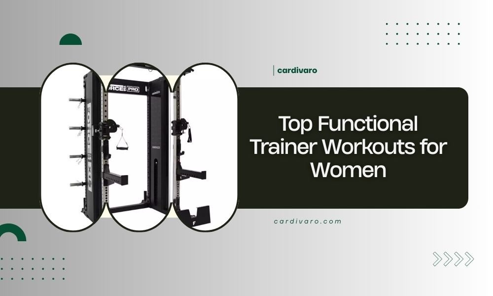 top functional trainer workouts for women