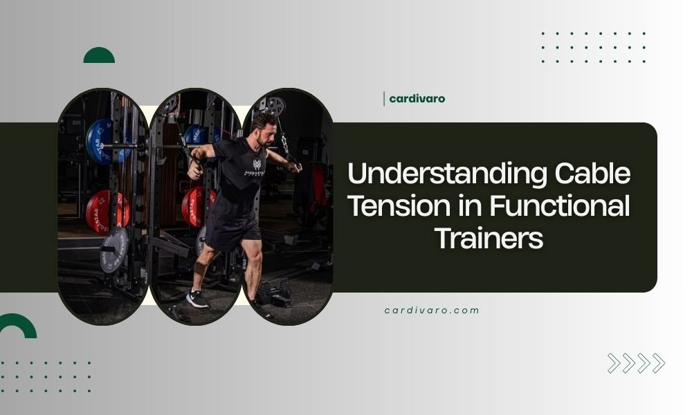 understanding cable tension in functional trainers