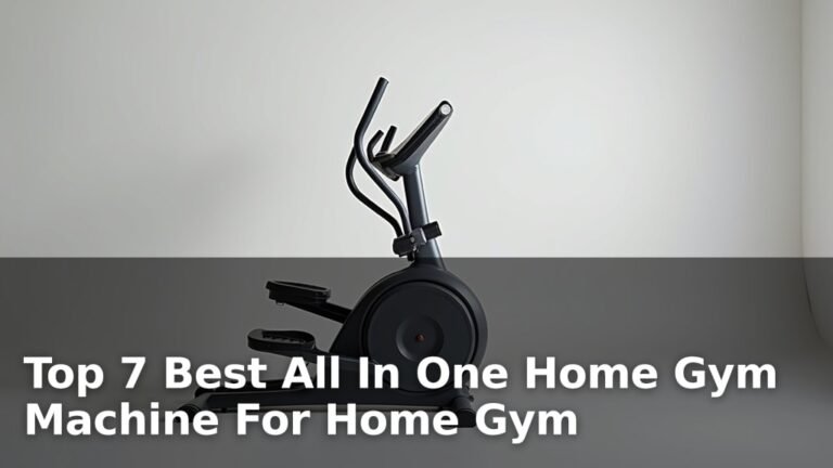 Top 7 Best All In One Home Gym Machine For Home Gym